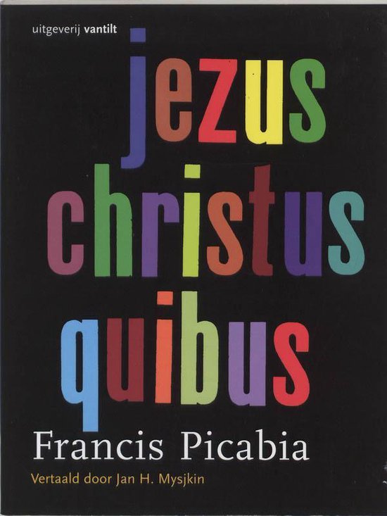 Cover van het boek 'Jezus Christus Quibus' van Francis Picabia