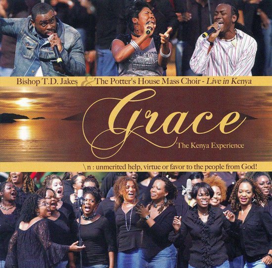 Grace Live in Kenya, T.D. Jakes & the Potter's House Mass Choir
