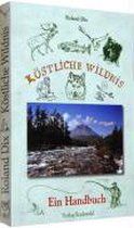 Köstliche Wildnis