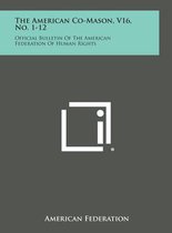 The American Co-Mason, V16, No. 1-12
