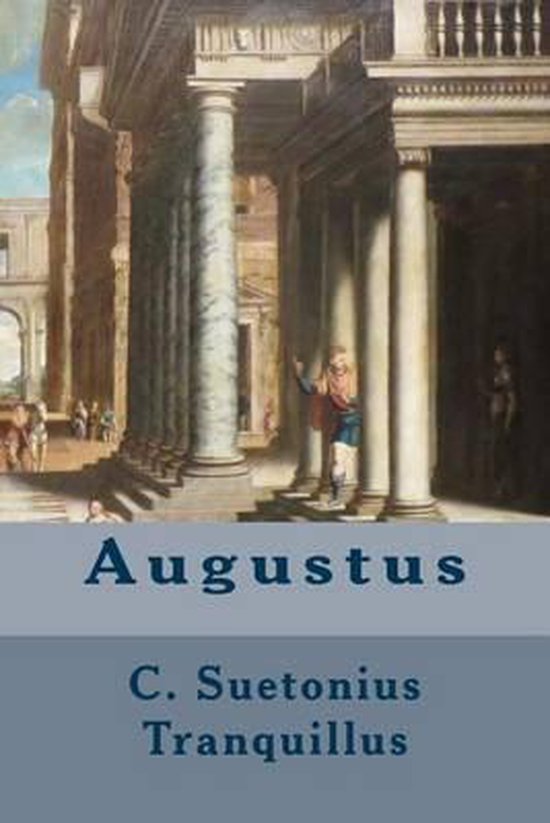 Augustus, C Suetonius Tranquillus 9781503011076 Boeken