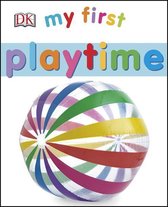 My First Board Books - My First Playtime