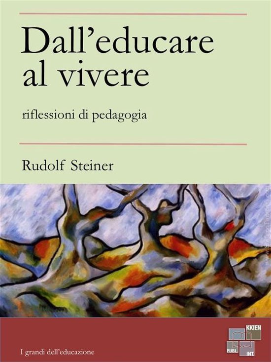 I Grandi dell'Educazione 27 - Dall'educare al vivere - cover