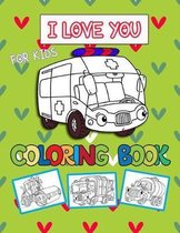 I Love You Coloring Book for Kids