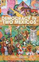 Democracy in “Two Mexicos”