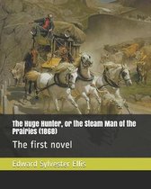 The Huge Hunter, or the Steam Man of the Prairies (1868)