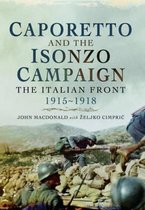 Caporetto & The Isonzo Campaign