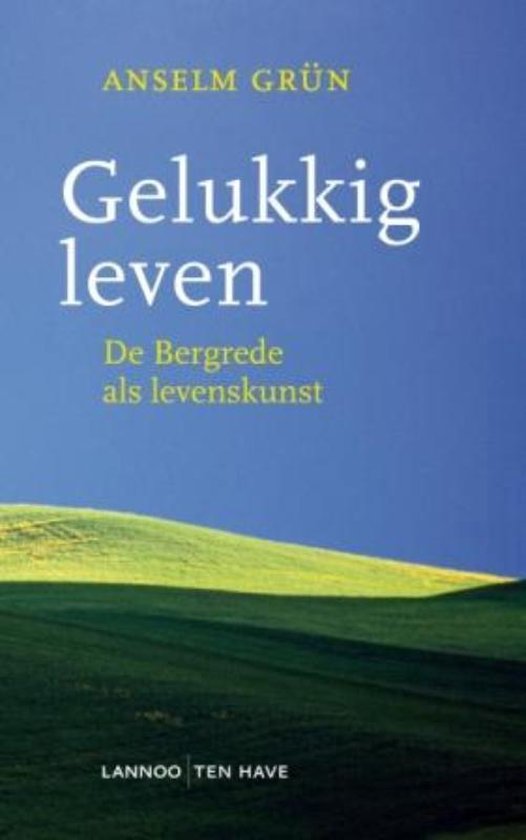 Gelukkig leven - Anselm Grün | Northernlights300.org
