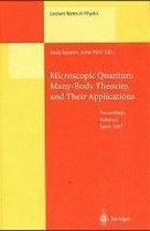 Microscopic Quantum Many-Body Theories and Their Applications