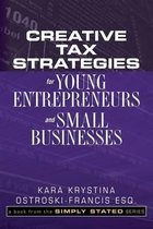 Creative Tax Strategies for Young Entrepreneurs and Small Businesses