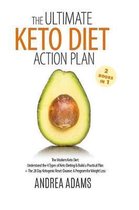 The Ultimate Keto Diet Action Plan (2 Books in 1): The Modern Keto Diet: Understand the 4 Types of Keto Dieting & Build a Practical Plan + The 28 Day Ketogenic Reset Cleanse