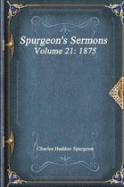 Spurgeon's Sermons Volume 21