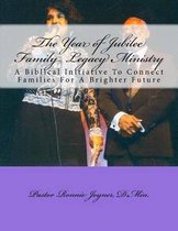 The Year of Jubilee Family Legacy Ministry