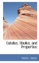 Catullus, Tibullus, and Propertius