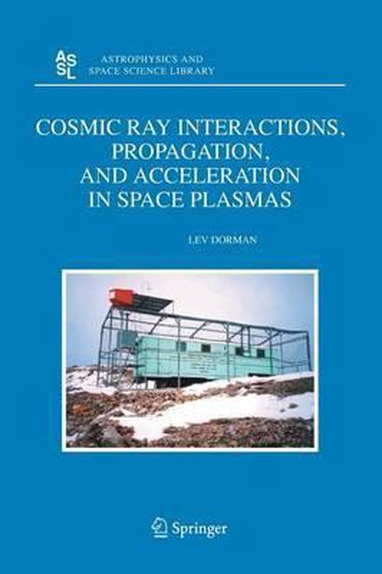 Omslag van Cosmic Ray Interactions, Propagation, and Acceleration in Space Plasmas