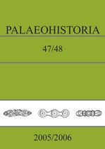 Palaeohistoria 47/48 (2005/2006)