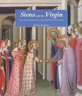 Siena & the Virgin - Art & Politics in a Late Medieval City-State
