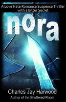 Omslag Nora: A Love Hate Romance Suspense Thriller with a Bitter Secret
