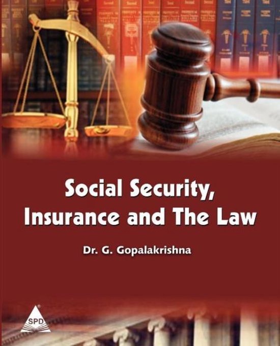 Social Security, Insurance and the Law, Dr G Gopalakrishna