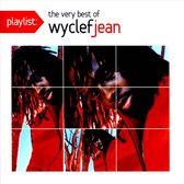 Playlist: The Very Best Of Wyclef Jean