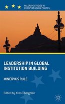 Leadership In Global Institution Building