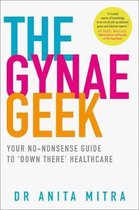 The Gynae Geek Your nononsense guide to down there healthcare