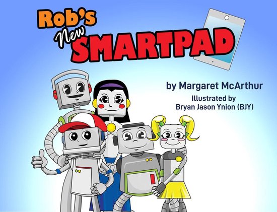 Rob the Robot 1 - Rob's New Smartpad - cover