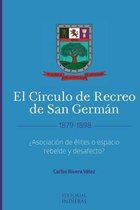 El Circulo de Recreo de San German (1879-1898)