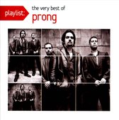 Playlist: The Very Best of Prong