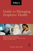 Tolley's Guide to Managing Employee Health