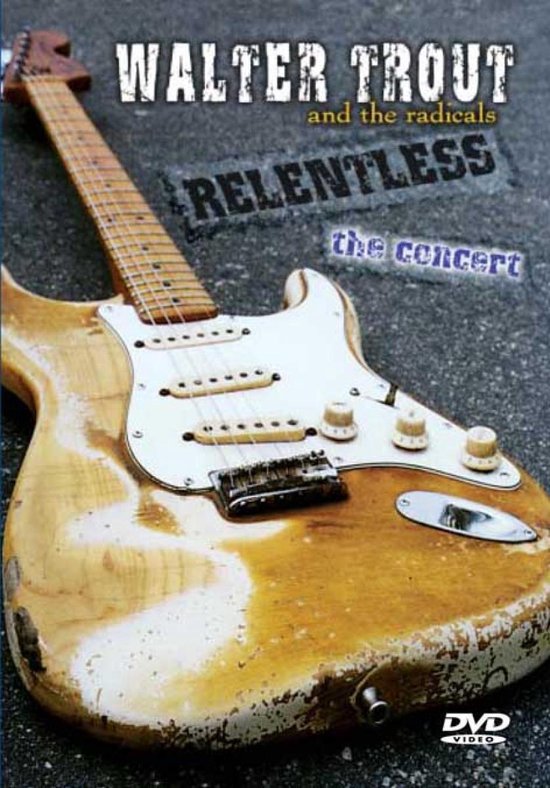 Cover van de film 'Walter Trout & Rad - Relentless'