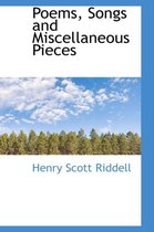 Poems, Songs and Miscellaneous Pieces
