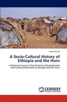 A Socio-Cultural History of Ethiopia and the Horn