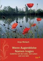 Wenn Augenblicke Namen tragen