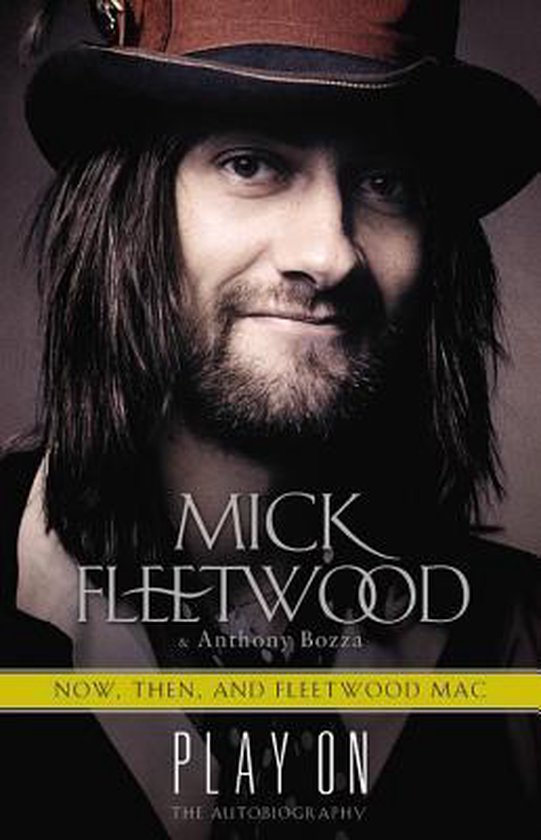 Boekomslag met Mick Fleetwood met lange bruine haren, baard en hoed. Titel: Play On. Mick Fleetwood & Anthony Bozza.