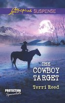 The Cowboy Target (Mills & Boon Love Inspired Suspense) (Protection Specialists - Book 4)