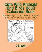 Cute Wild Animals And Birds Adult Colouring Book