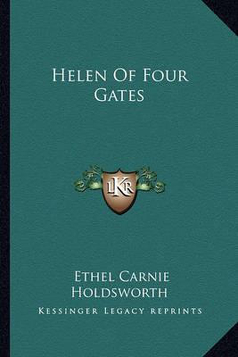 Helen Of Four Gates van Ethel Carnie Holdsworth