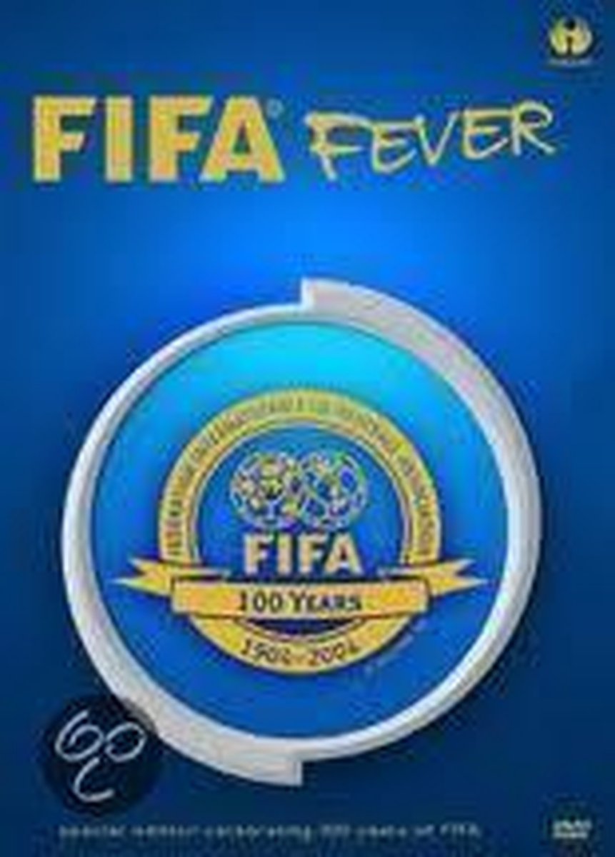 FIFA Fever / FIFA 100 Years 1904 - 2004