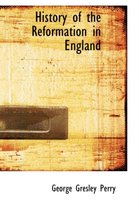 History of the Reformation in England