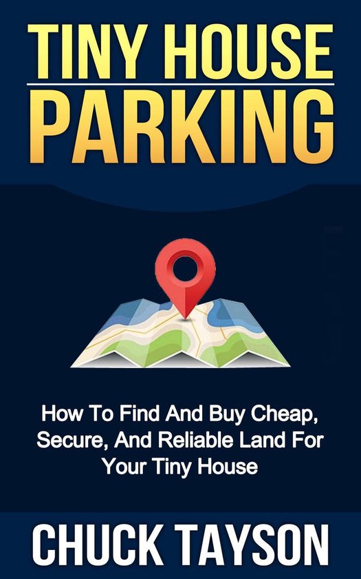 Tiny House Parking: How To Find And Buy Cheap, Secure, And R ... - cover