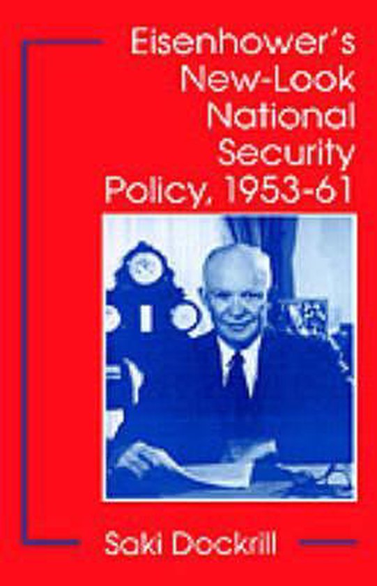 Eisenhower's NewLook National Security Policy, 195361 9780312158804