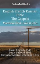 Parallel Bible Halseth English 822 - English French Russian Bible - The Gospels - Matthew, Mark, Luke & John