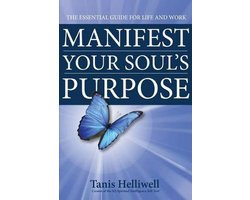 Manifest Your Soul's Purpose