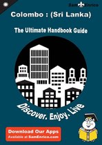 Ultimate Handbook Guide to Colombo : (Sri Lanka) Travel Guide