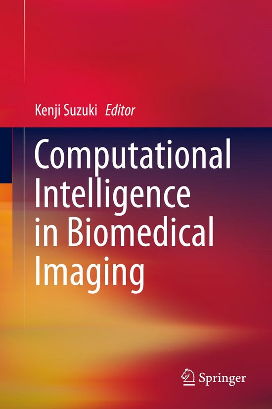 Computational Intelligence in Biomedical Imaging - cover