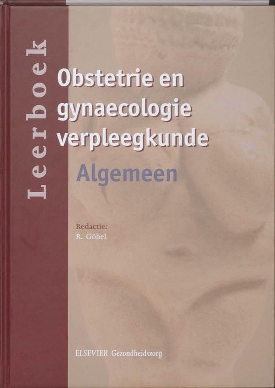 Leerboek obstetrie en gynaecologie verpleegkunde Algemeen - Göbel | Stml-tunisie.org