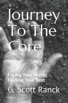 Journey To The Core