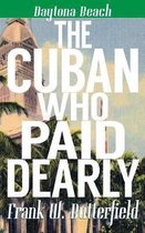 The Cuban Who Paid Dearly