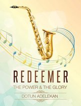 Redeemer (the Power & the Glory) Songbook 1